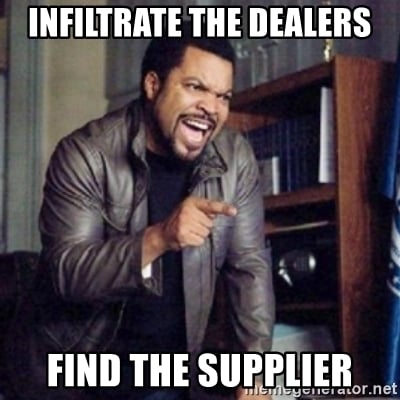 infiltrate-the-dealers-find-the-supplier.jpg